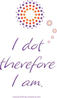 Dotting - I dot therefore I am - on white